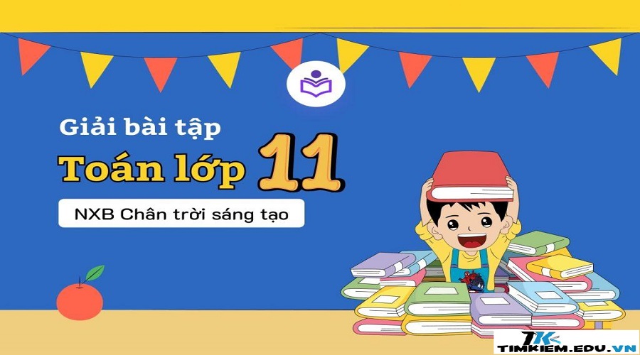 Toán 11 - Chân Trời Sáng Tạo