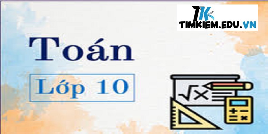 Toán 10 Kết nối tri thức