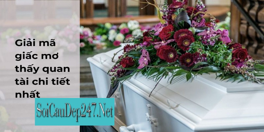 Mơ Thấy Quan Tài Đánh Số Gì ?